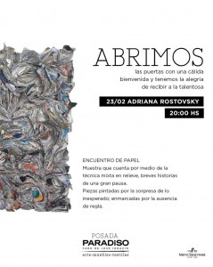 "ENCUENTRO DE PAPEL" - Adriana Rostovsky @ Posada Paradiso