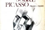 Doble ensayo sobre Picasso, de Josep Palau i Fabre﻿
