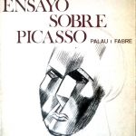 Doble ensayo sobre Picasso, de Josep Palau i Fabre﻿
